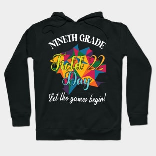 Nineth Grade Student Senior Field 22 Day Let The Games Begin Hoodie